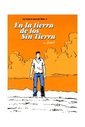 EN LA TIERRA DE LOS SIN TIERRA (LOS VIAJES DE JUAN SIN TIERRA 04) (ULTIMO NUMER)