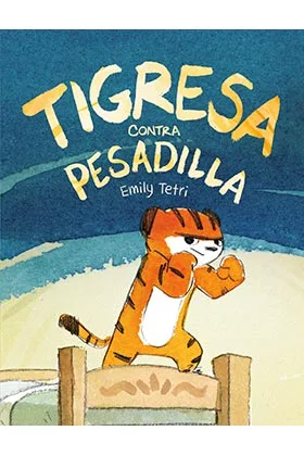 TIGRESA CONTRA PESADILLA