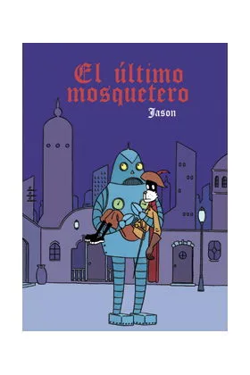 EL ULTIMO MOSQUETERO