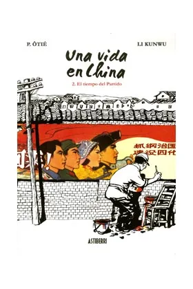 UNA VIDA EN CHINA 2. EL TIEMPO DEL PARTIDO