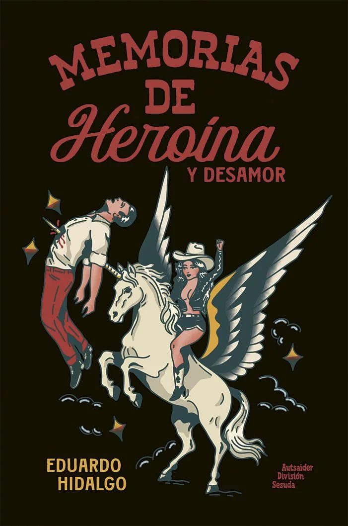 MEMORIAS DE HEROINA Y DESAMOR