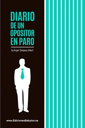 DIARIO DE UN OPOSITOR EN PARO