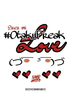 ERES MI OTAKU FREAK LOVE