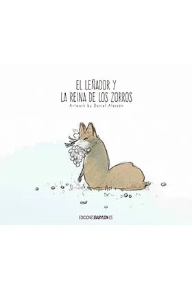 EL LEÑADOR Y LA REINA DE LOS ZORROS