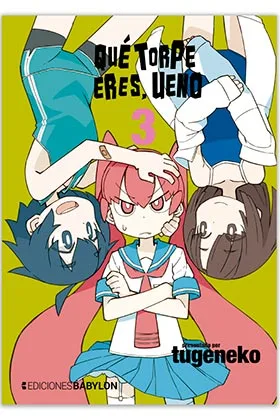 Que Torpe Eres, Ueno 03