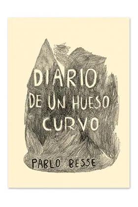 DIARIO DE UN HUESO CURVO