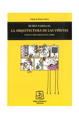 LA ARQUITECTURA DE LAS VIÑETAS. TEXTO Y DISCURSO EN EL COMIC