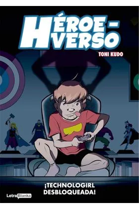 HEROEVERSO. TECHNOLOGIRL DESBLOQUEADA