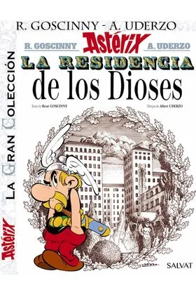 GC Asterix 17: Asterix la Residencia de los Dioses. la Gran Coleccion