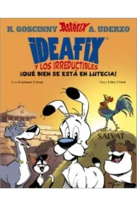 IDEAFIX Y LOS IRREDUCTIBLES 03. ¡QUE BIEN SE ESTA EN LUTECIA!