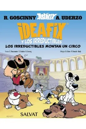 IDEAFIX Y LOS IRREDUCTIBLES 04. LOS IRREDUCTIBLES MONTAN UN CIRCO