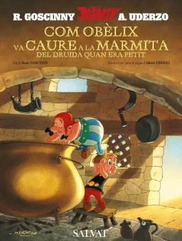 COM OBELIX VA CAURE A LA MARMITA DEL DRUIDA QUAN ERA PETIT (CATALA)