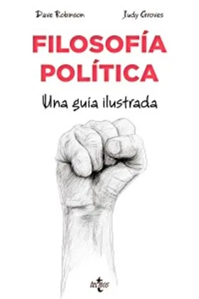 FILOSOFIA POLITICA. UNA GUIA ILUSTRADA