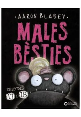 MALES BESTIES. EPISODIS 17 I 18