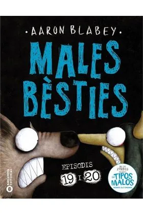 MALES BESTIES. EPISODIS 19 I 20