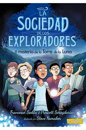 LA SOCIEDAD DE LOS EXPLORADORES 01. EL MISTERIO DE LA TORRE DE LA LUNA