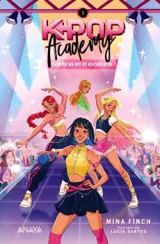K-Pop Academy. Sombras en el Escenario. Libro 01