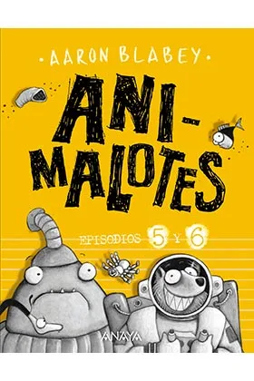 Ani-Malotes 05 y 06. Follon Intergalactico/aliens Contra Animalotes