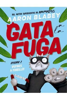 GATA A LA FUGA. EPISODIO 02 ¡PEPINOS A PORRILLO!