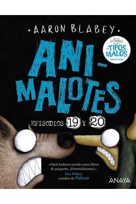 Animalotes 19 y 20. la Serpiente y la Bestia. una Cosa Mas