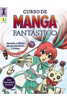 CURSO DE MANGA FANTASTICO. APRENDE A DIBUJAR ANIME Y MANGA