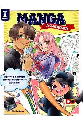 ACADEMIA MANGA. APRENDE A DIBUJAR ESCENAS Y PERSONAJES