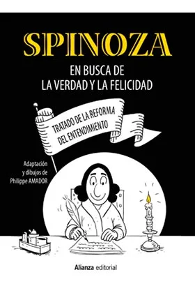 SPINOZA. EN BUSCA DE LA VERDAD Y LA FELICIDAD