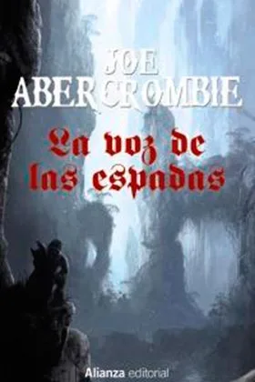 LA VOZ DE LAS ESPADAS (LA PRIMERA LEY VOL.01)