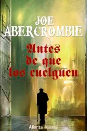 ANTES DE QUE LOS CUELGUEN (LA PRIMERA LEY VOL.02)