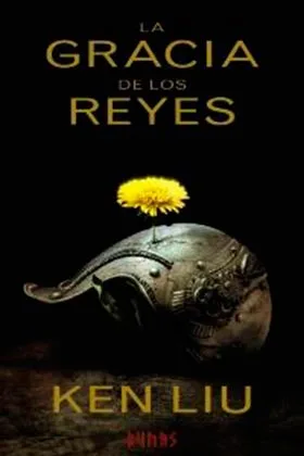 LA GRACIA DE LOS REYES  (LA DINASTIA DE DIENTE DE LEON 01 )