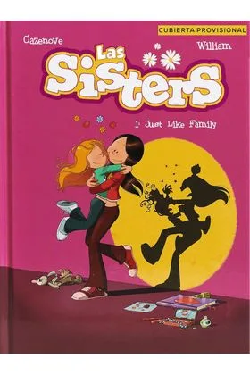 LAS SISTERS 01. HERMANAS A LA FUERZA
