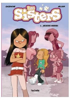 LAS SISTERS 05. ¡MENUDO MORRO!