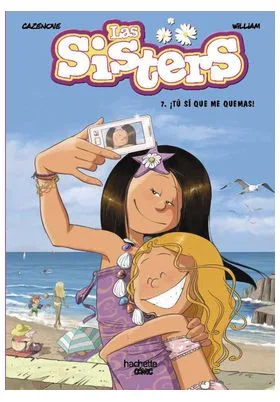 LAS SISTERS 07. ¡TU SI QUE ME QUEMAS!