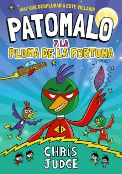 Patomalo 01. Patomalo y la Pluma de la Fortuna