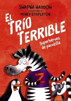 El Trio Terrible 01 - Superheroes de Pacotilla