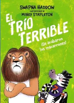 El Trio Terrible 02 - ¡se Acabaron los Macarrones!