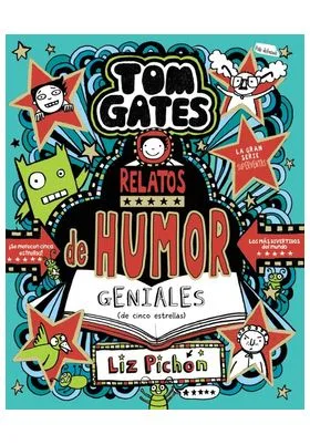 TOM GATES, 21. RELATOS DE HUMOR GENIALES (DE CINCO ESTRELLAS)