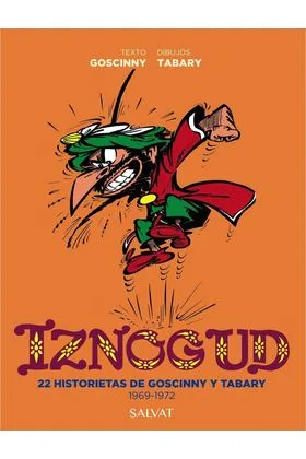 IZNOGUD. 22 HISTORIETAS DE GOSCINNY Y TABARY. 1969-1972