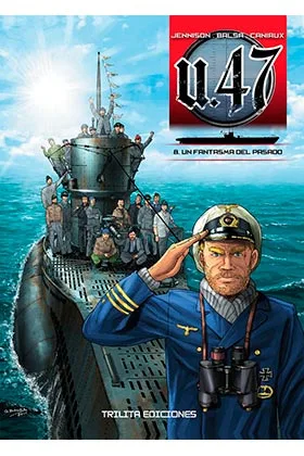 U 47 VOL. 08. UN FANTASMA DEL PASADO