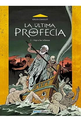 LA ULTIMA PROFECIA 01. VIAJE A LOS INFIERNOS