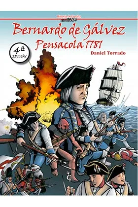 BERNARDO DE GALVEZ, PENSACOLA 1781