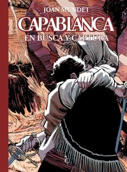 CAPABLANCA 07. EN BUSCA Y CAPTURA