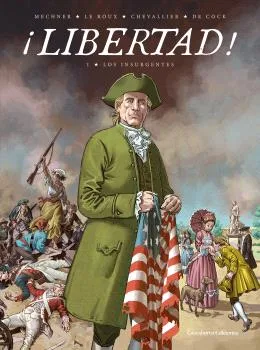 ¡LIBERTAD! VOL.1 LOS INSURGENTES