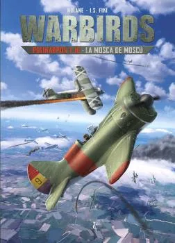 WARBIRDS 02. POLIKARPOV 1-16 - LA MOSCA DE MOSCU
