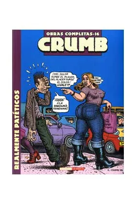 CRUMB 16. REALMENTE PATETICOS