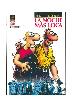 LA NOCHE MAS LOCA (NOVELA GRAFICA) 4ª ED. RALF KÖNIG