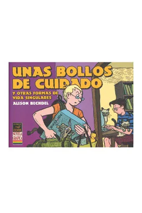 UNAS BOLLOS DE CUIDADO Y OTRAS FORMAS DE VIDA SINGULARES