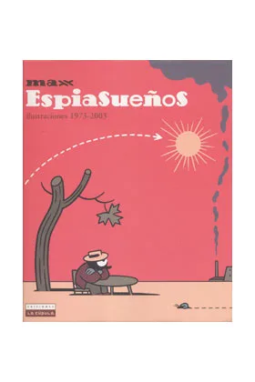 ESPIASUEÑOS (ED LUJO) (MAX) ILUSTRACIONES 1973-2003