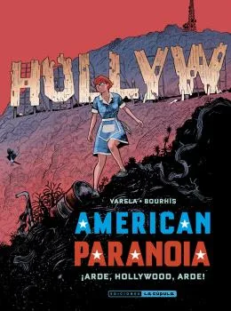American Paranoia. ¡arde, Hollywood, Arde!