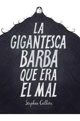 LA GIGANTESCA BARBA QUE ERA EL MAL